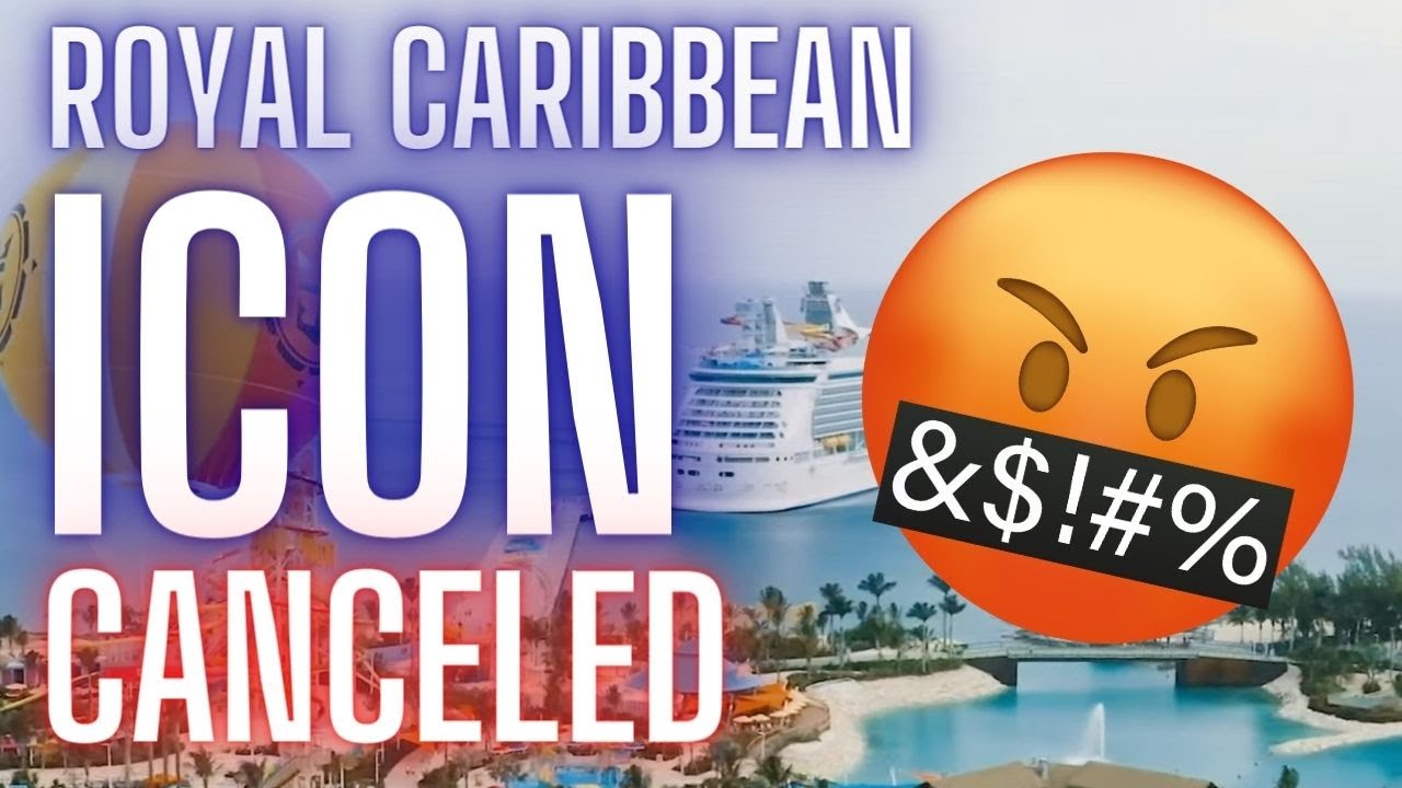 Royal Caribbean ICON SHUT DOWN Cancellations sent! YouTube