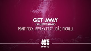 Pontifexx, Bwaxx feat. João Picolli - Get Away (Salutte Remix) [EP: Remixes]