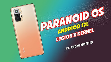 Paranoid Android BETA - Andriod 12L For Redmi Note 10
