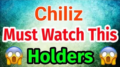 Chiliz Holders Watch || Chiliz Price Prediction! Chiliz Today Update