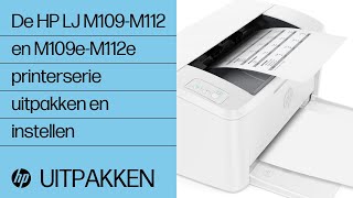 De HP LaserJet M109-M112 en M109e-M112e printerserie uitpakken en instellen | HP Support