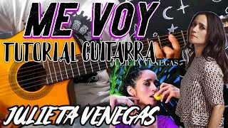 Video thumbnail of "Me voy - Julieta Venegas - Tutorial Guitarra - Cómo tocar Me voy de Julieta Venegas en Guitarra"