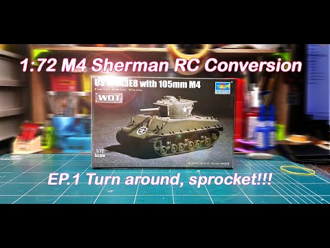 1:72 M4 sherman RC Conversion EP.1