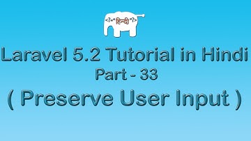 Laravel 5 Tutorial for Beginners in Hindi ( Preserving User Input Data ) | Part-33