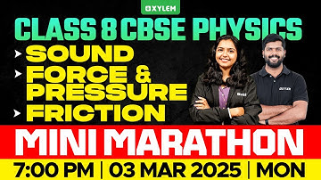 Class 8 CBSE Physics | Chapters : Sound , Friction , Force and Pressure | Xylem Class 8 CBSE