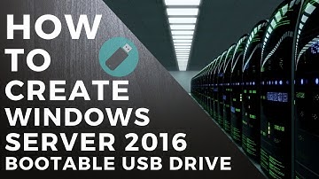 HOW TO CREATE WINDOWS SERVER 2016 BOOTABLE USB DRIVE. | STEP-BY-STEP