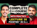 lec 35 | Pointers & Reference in C++ | C++ Complete Course | LearnYard
