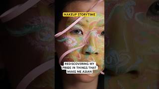 Rediscovering my pride in things that make me Asian | MAKEUP STORYTIME #shorts