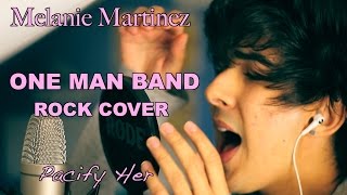 Melanie Martinez | Pacify Her | Rock Cover chords