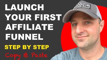 How to Launch Your First Affiliate Funnel (Step By Step)