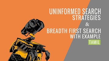 Uninformed Search Strategies and Breadth First Search - AI (TAMIL) || (English subbed)
