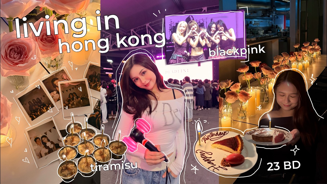 香港生活：BLACKPINK 演唱會、23 歲生日、vision board 、屋企人生活點滴