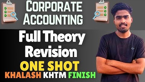 Full theory One shot Revision Corporate Accounting for BCom P/H Du SOL