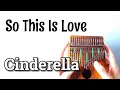Cinderella, Disney - So This Is Love (Easy Tabs/Tutorial/Play-Along) - Kalimba Cover