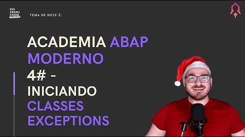 #4 - Academia ABAP Moderno - Classes Exceptions Projeto