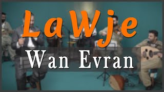 LaWje - Wan Evran [ Gikder Online Festival ] Resimi