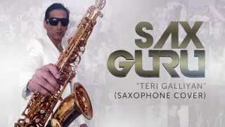 Teri Galliyan - Ek Villain | Bollywood Saxophone Instrumental