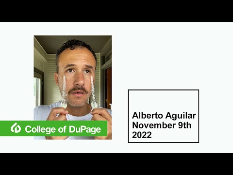 Alberto Aguilar: Visiting Artist Lecture Series - College of DuPage