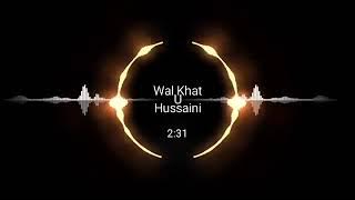 Wal Khat U Hussaini slowed reverb   Use Headphones🎧360p