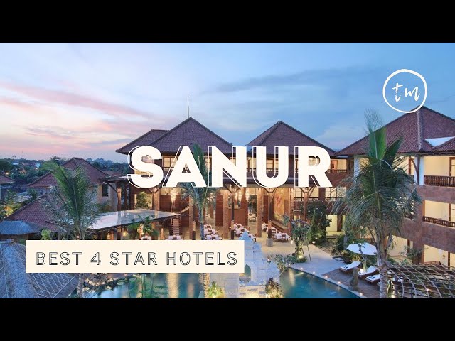 Sanur best hotels: Top 10 hotels in Sanur, Indonesia - *4 star* class=