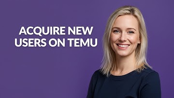 ACQUIRE NEW USERS ON TEMU - Julia