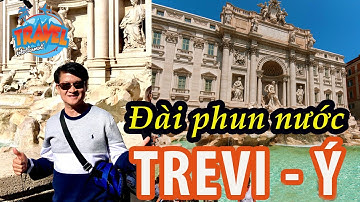 Đài phun nước Trevi | Nguyện ước thành Rome | Du lịch Châu Âu