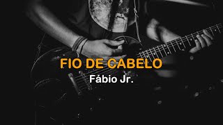 Karaokê Original - Fábio Jr - Fio de Cabelo ( Com Backing Vocal )