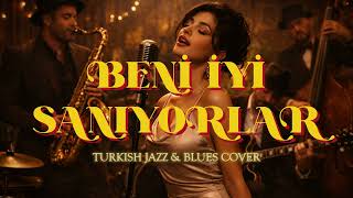 Oğuzhan Koç - Beni İyi Sanıyorlar (Cinematic Jazz & Blues Cover) Elegant Night Lounge