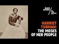 Harriet Tubman: A Journey to Freedom