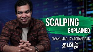 Scalping Explained | தமிழ் | Sivakumar Jayachandran | Scalper Pros