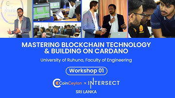 Mastering Blockchain Technology & Building on Cardano Series - Workshop 01 | University of Ruhuna