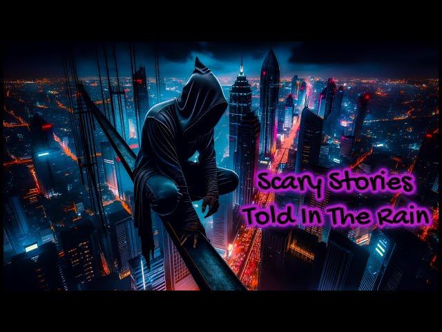 Stay Awhile... & Listen | Scary Stories Told In The Rain | Thunderstorm Video | (Scary Stories) class=