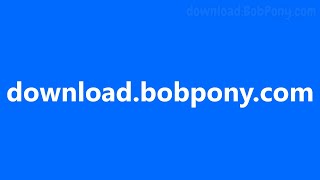 Download.bobpony.com