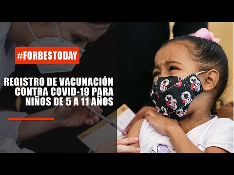 Alistan registro de vacunación Covid-19 para niños de 5 a 11 años | #ForbesToday