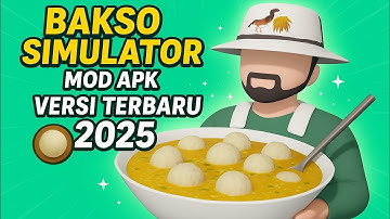 Bakso Simulator Mod Apk Versi 1.9.14 Terbaru 2025 🔥