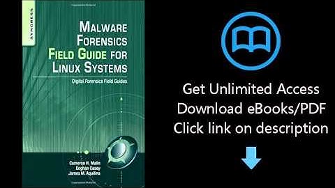 Malware Forensics Field Guide for Linux Systems: Digital Forensics Field Guides