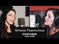 Somewhere  within temptation vocal cover by federica lanna  angela di vincenzo