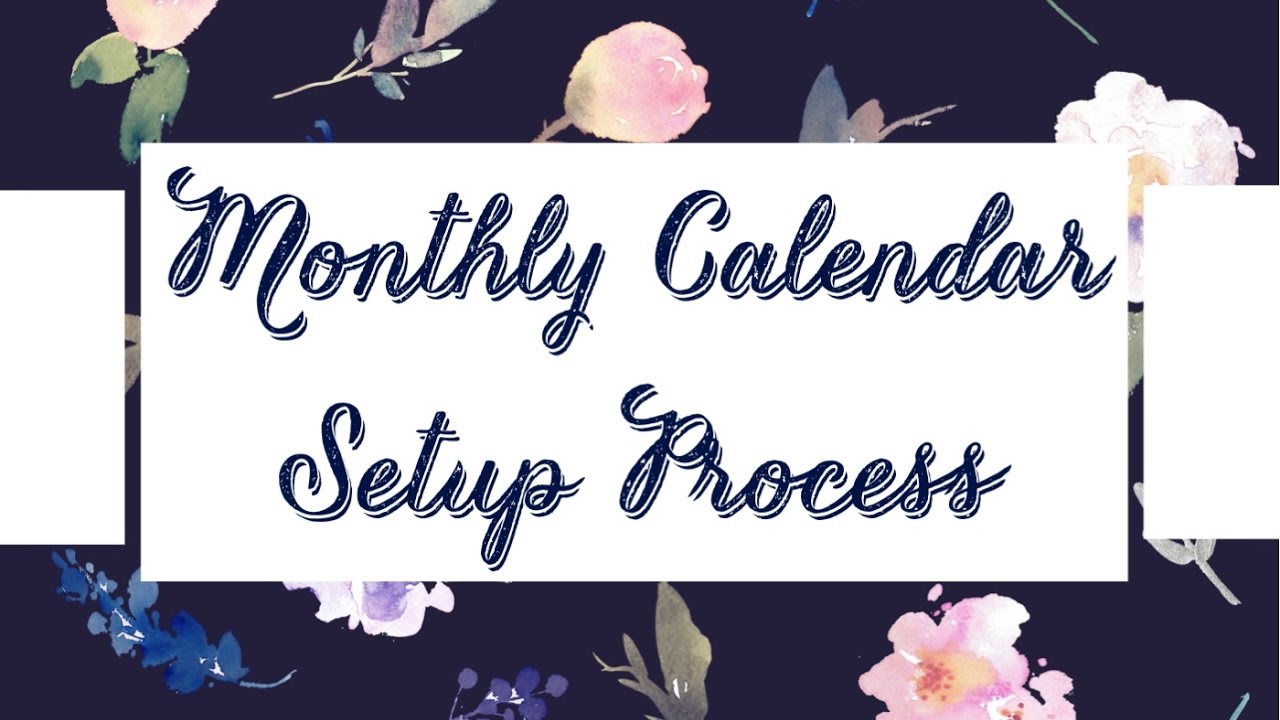 Monthly Calendar Setup Process YouTube