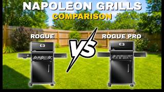 Napoleon Rogue vs Rogue Pro: Which Grill Should You Buy?