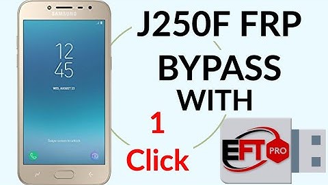 Samsung J2 Pro (J250F) Frp Bypass Latest Security With EFT Pro With [1Click]