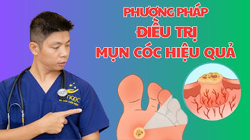 Phương Pháp Điều Trị Mụn Cóc Hiệu Quả.! | Bác Sĩ Ngọc