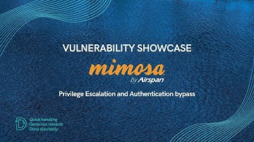 SSD VULNERABILITY SHOWCASE - Mimosa Routers  Privilege Escalation and Authentication bypass