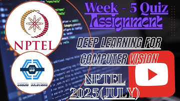 Deep Learning for Computer Vision Week 5 Quiz Assignment Solution | NPTEL 2025(July) | SWAYAM