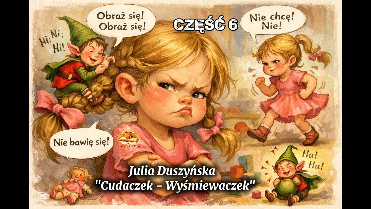 Julia Duszyńska, Cudaczek-Wyśmiewaczek | Część 6 – Pan Złośnicki spojrzał  w lustro 