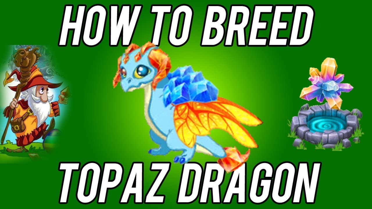 How To Breed A Topaz Dragon In Dragonvale