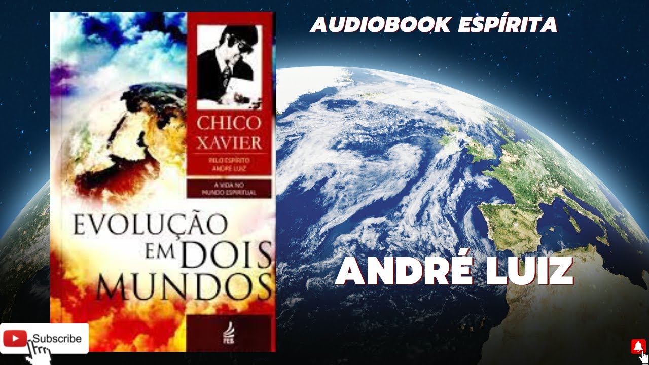 Audiobook Espírita / Evolução Em Dois Mundos / André Luiz / Estudo Espírita / Chico Xavier