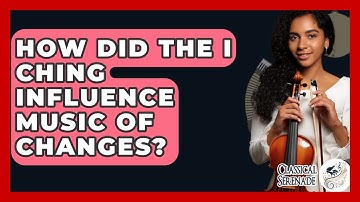How Did The I Ching Influence Music Of Changes? - Classical Serenade
