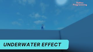 Underwater Effect | Roblox Programming screenshot 1