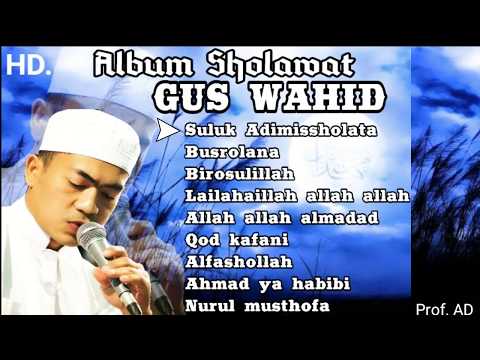 Gus Wahid - Ahbabul Musthofa full album sholawat