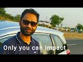 Only you can impact